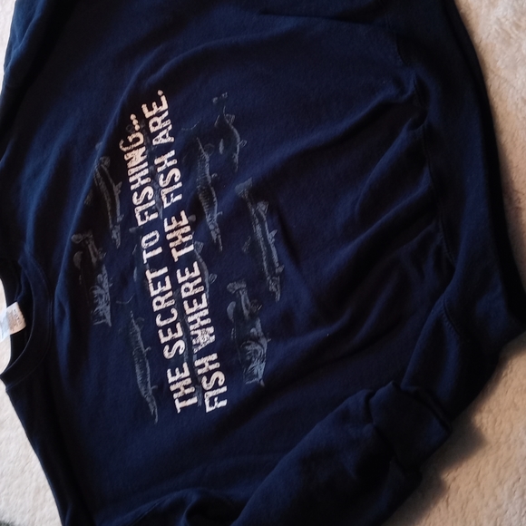 The Secret to Fishing...Fish Where The Fish Are. Crew neck sweatshirt Size Large - Picture 2 of 5
